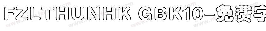 FZLTHUNHK GBK10字体转换